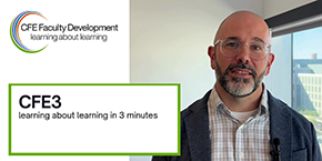 CFE Faculty Development presentation slide featuring a faculty member in a professional setting. Text reads: CFE3 learning about learning in 3 minutes.
